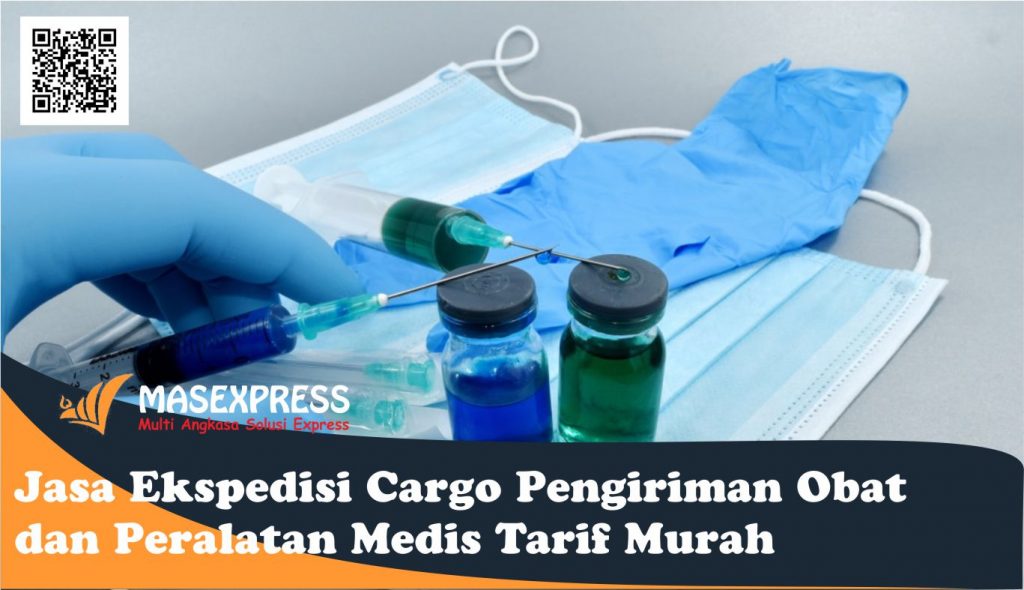 Jasa Ekspedisi Cargo Pengiriman Obat dan Peralatan Medis