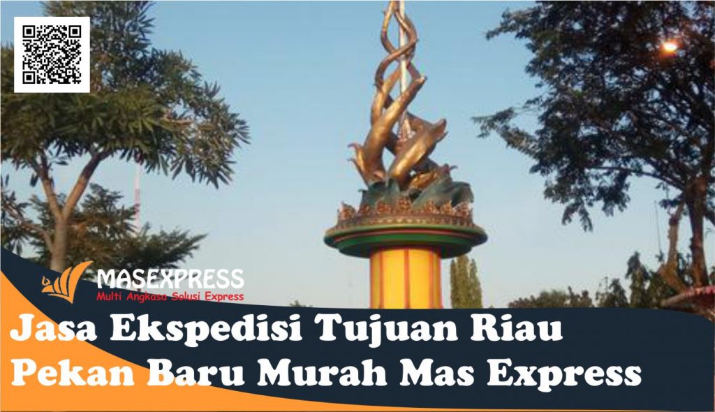 Jasa Ekspedisi Tujuan Pekan Baru Riau