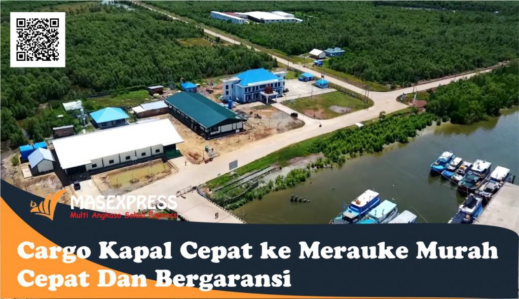 Cargo Kapal Cepat ke Merauke Murah Cepat Dan Bergaransi